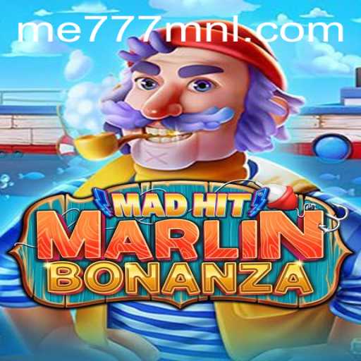 Explore the Exciting World of MadHitMarlinBonanza topped with the Thrill of me777